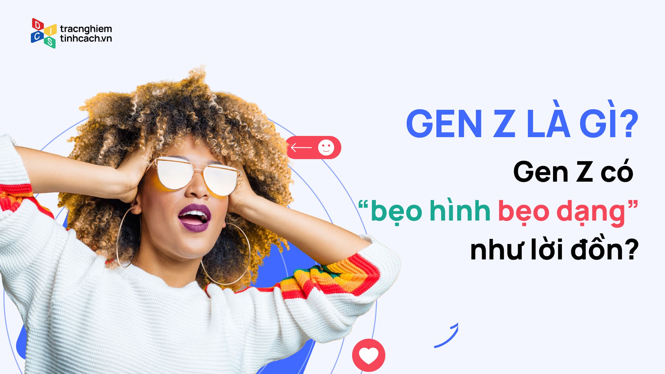 Gen Z Là Gì? Đặc Điểm Thế Hệ Gen Z Trong Mắt Các Gen Khác