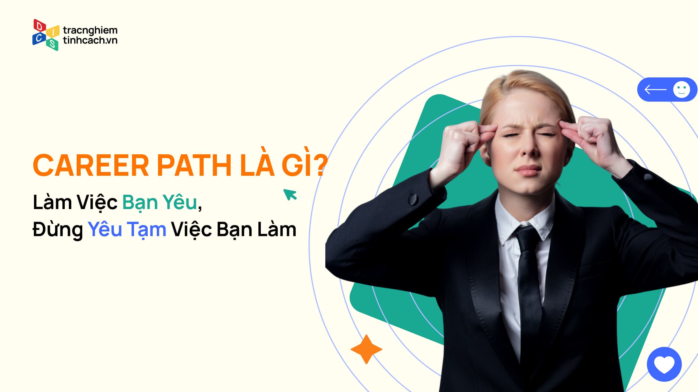 Career Path Là Gì? Làm Việc Bạn Yêu, Đừng Yêu Tạm Việc Bạn Làm