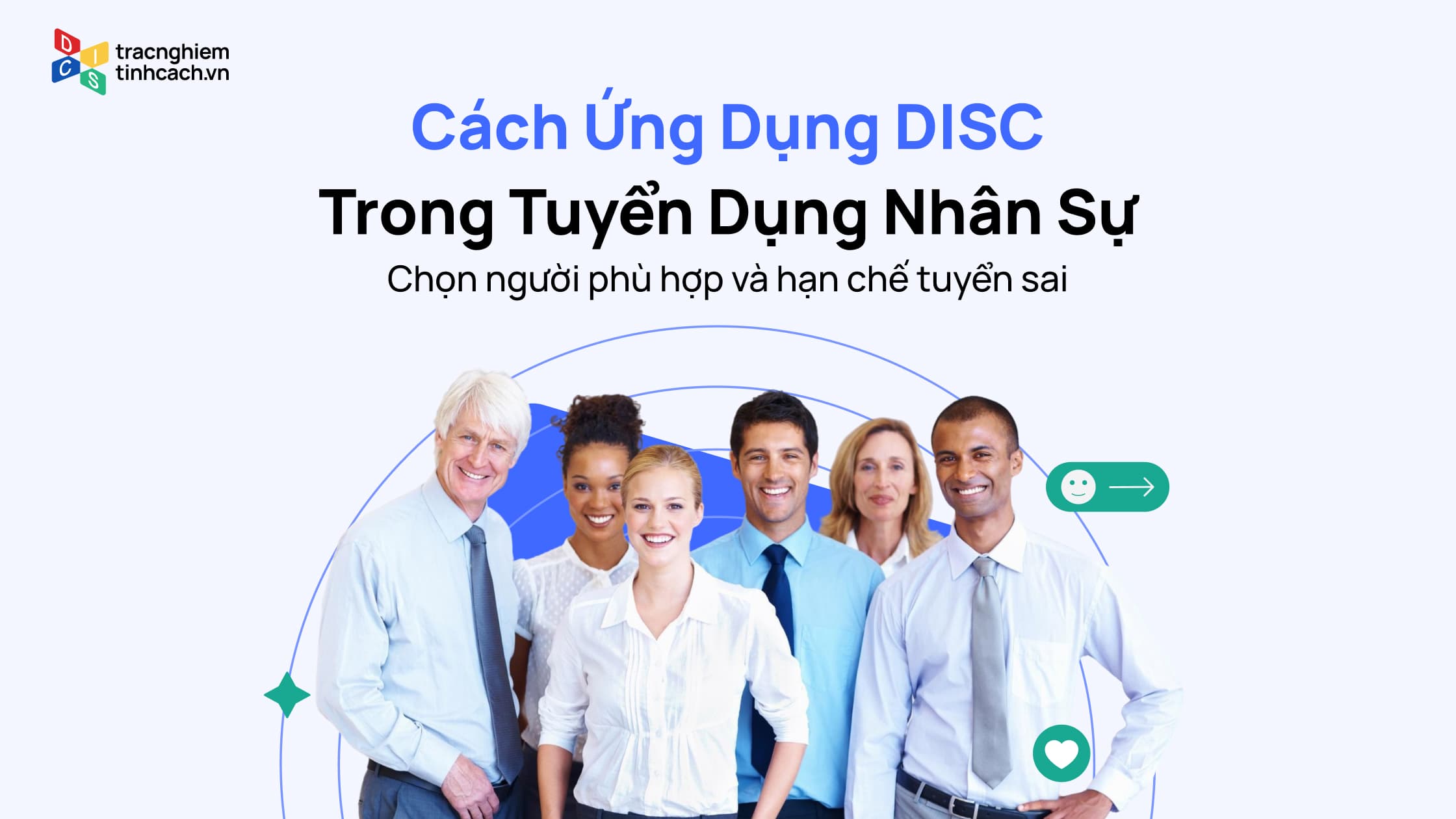 Cách Ứng Dụng DISC Trong Tuyển Dụng Nhân Sự Hiệu Quả