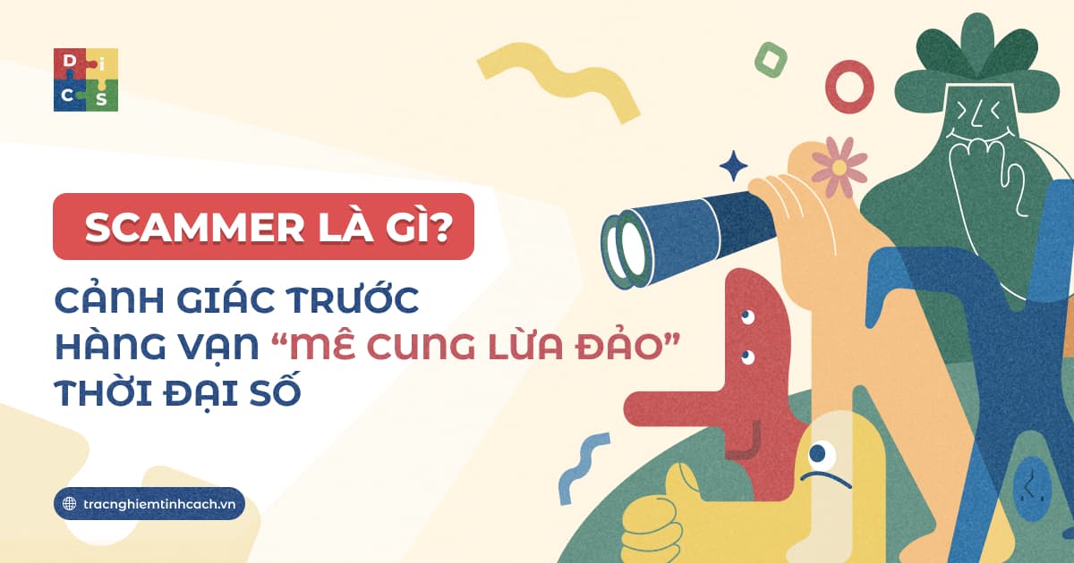Scammer Là Gì? Cách Cảnh Giác Trước Lừa Đảo Thời Đại Số