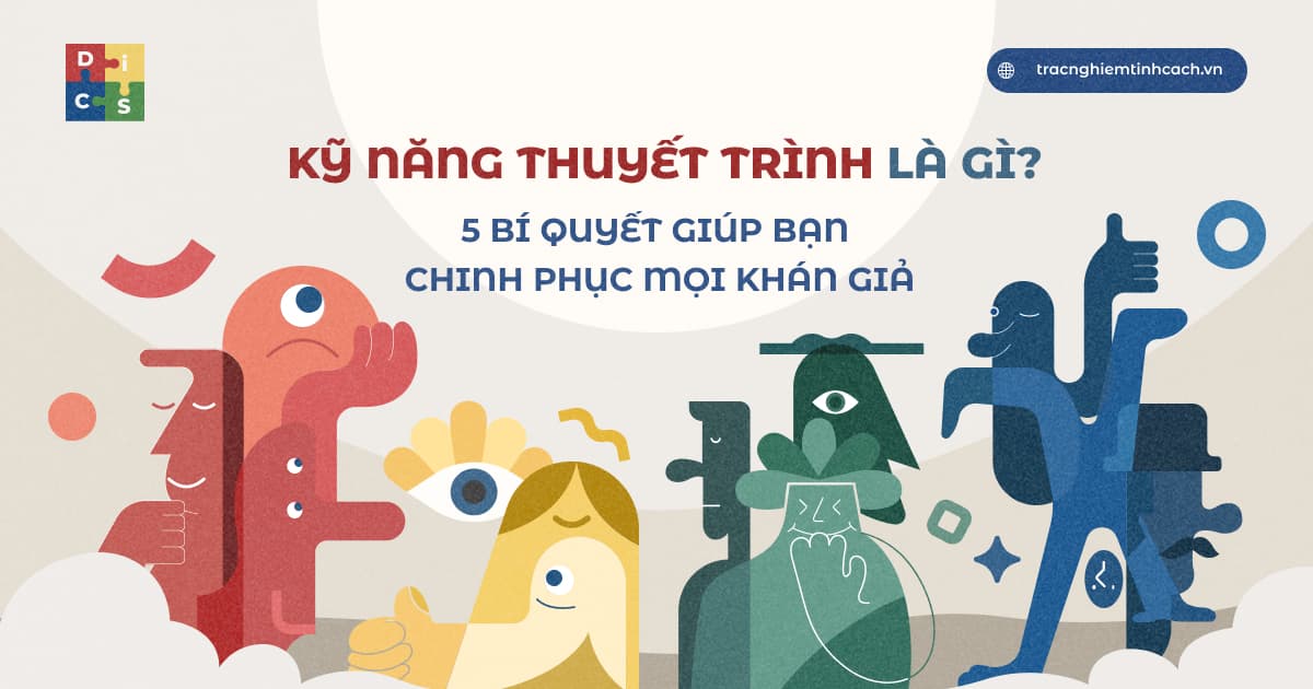 Kỹ năng thuyết trình là gì? 5 Bí quyết giúp bạn chinh phục mọi khán giả 