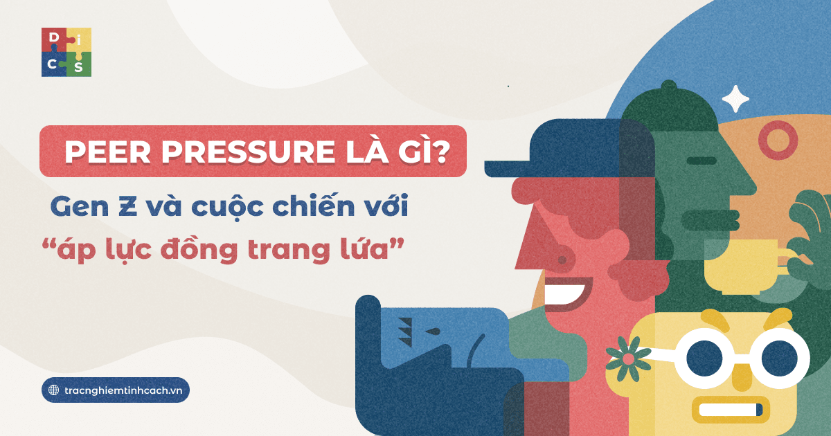 Peer Pressure Là Gì? Gen Z Và Áp Lực Đồng Trang Lứa