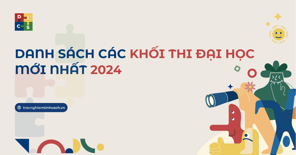 Danh sách các khối thi Đại học mới nhất 2024