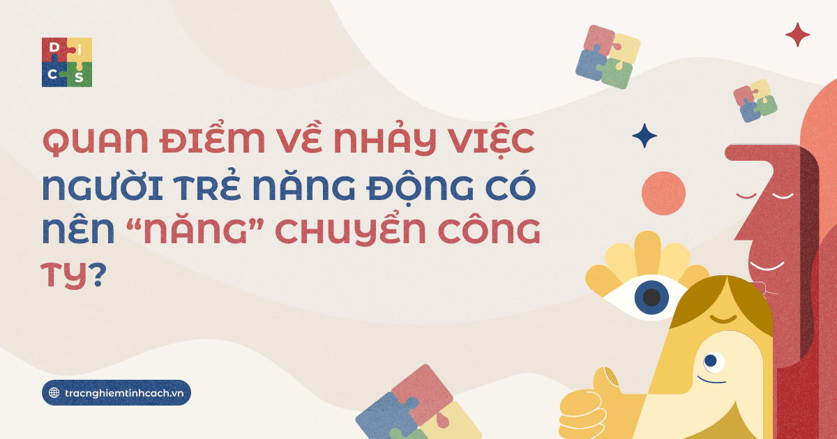 Nhảy Việc Có Nên Không? Góc Nhìn Cho Người Trẻ Năng Động