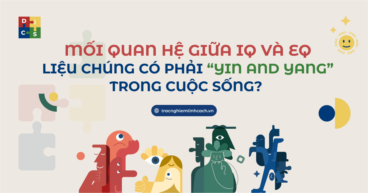 Mối Quan Hệ Giữa IQ Và EQ Trong Cuộc Sống