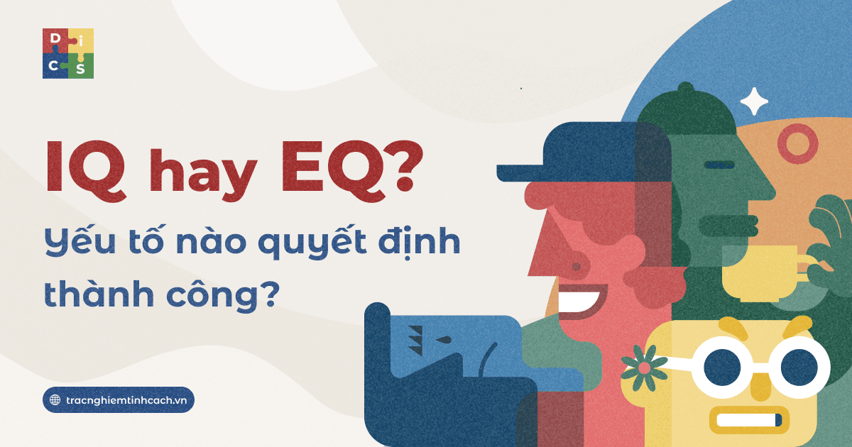 IQ hay EQ, Yếu Tố Nào Quyết Định Thành Công?