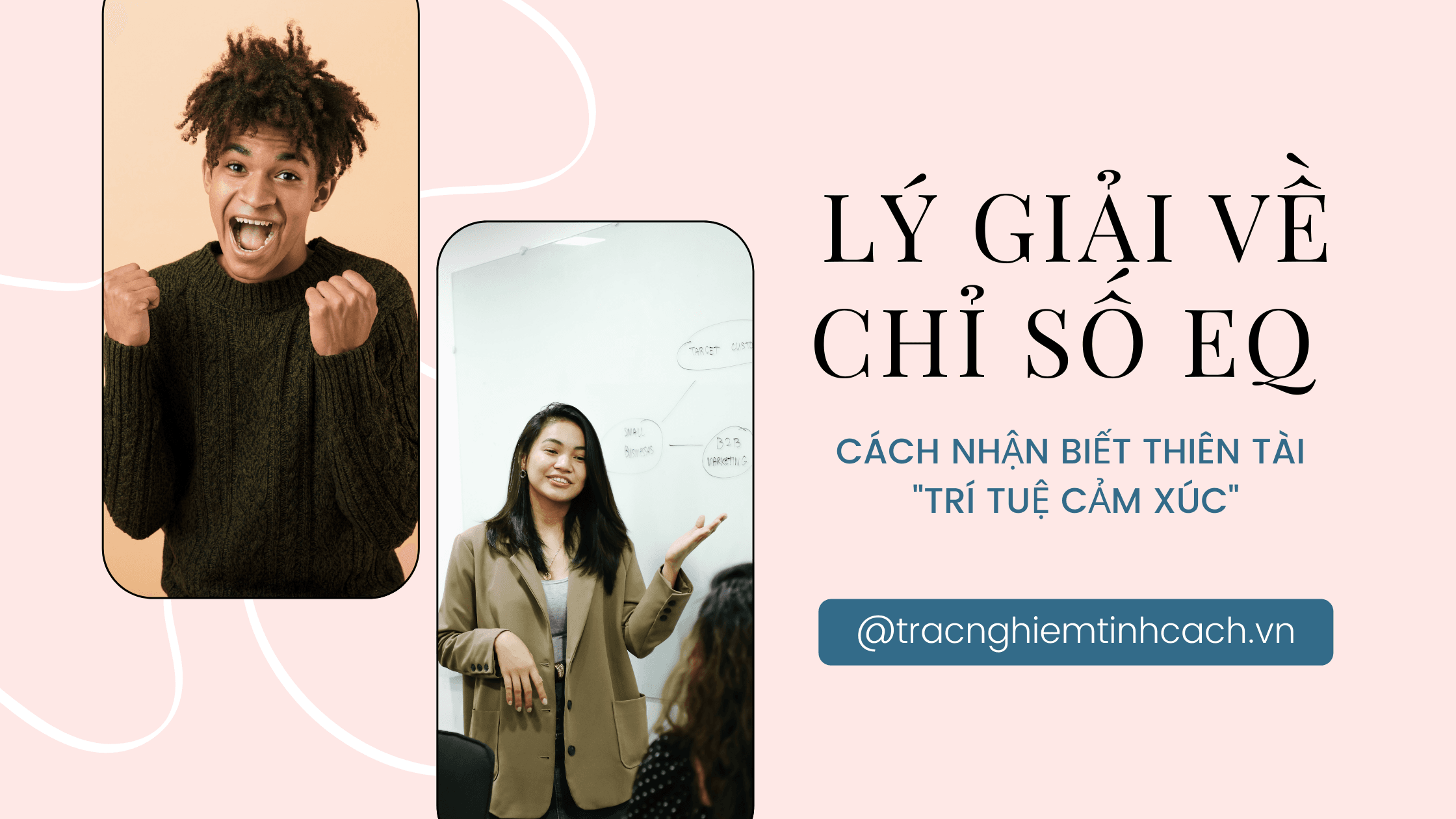 Lý giải chỉ số EQ và cách nhận biết thiên tài "cảm xúc"