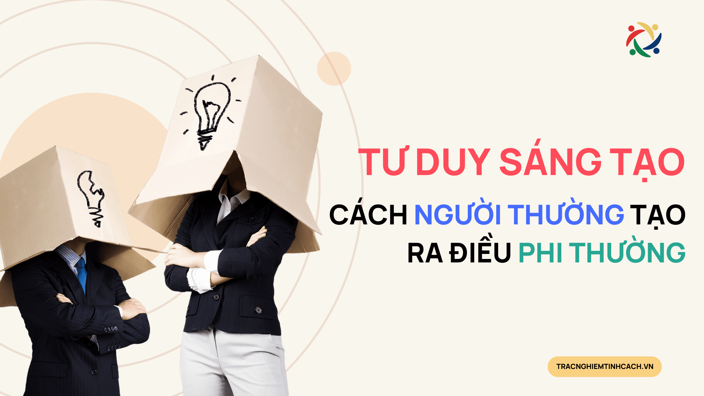 Tư Duy Sáng Tạo Là Gì? Cách Người Thường Tạo Ra Điều Phi Thường