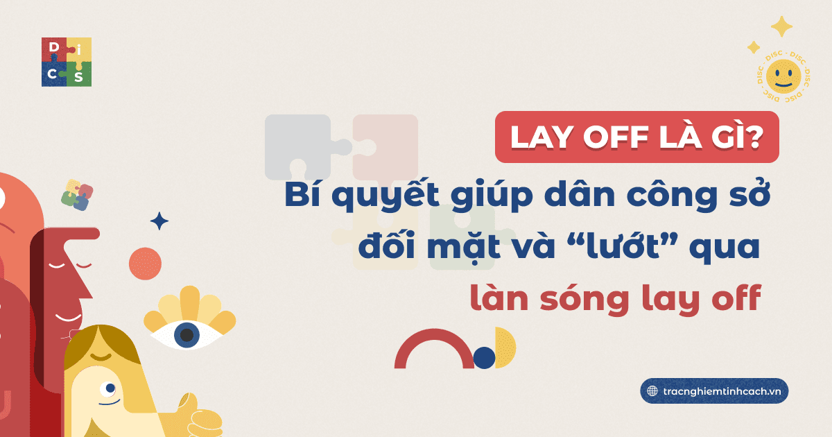 Layoff Là Gì? Cách Dân Công Sở Đối Mặt Làn Sóng Sa Thải
