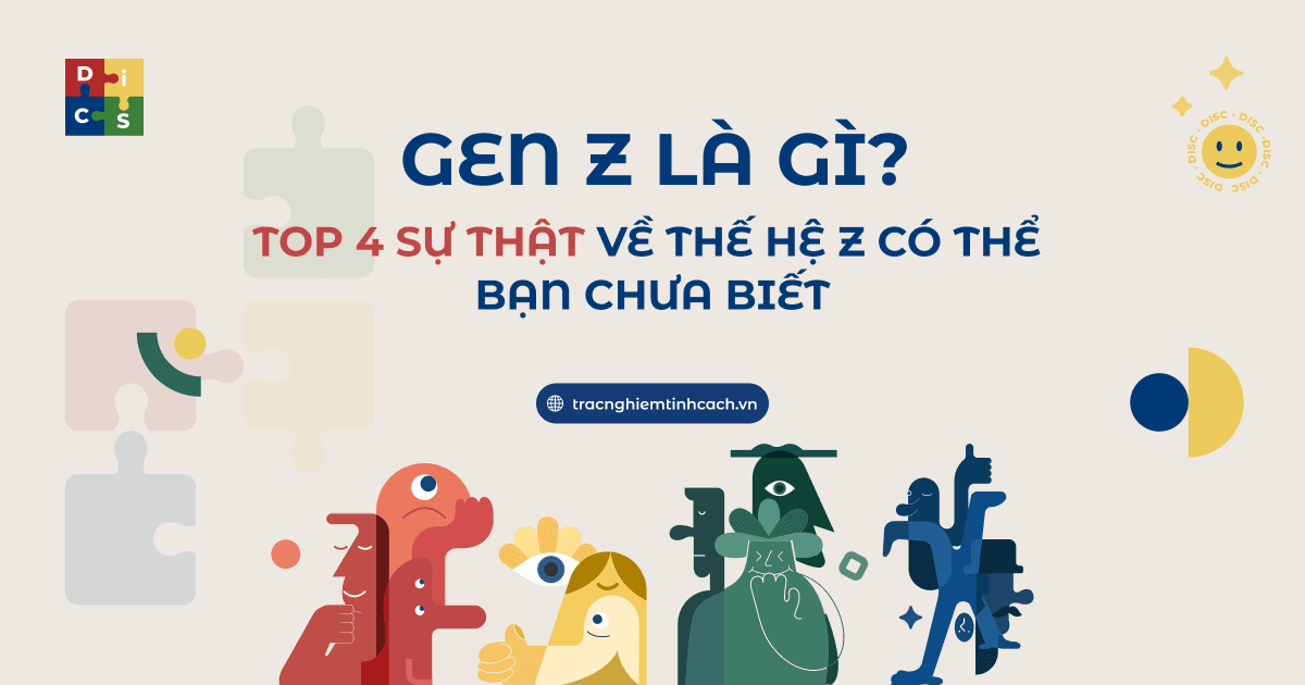Gen Z là gì? Top 4 sự thật về thế hệ Z có thể bạn chưa biết