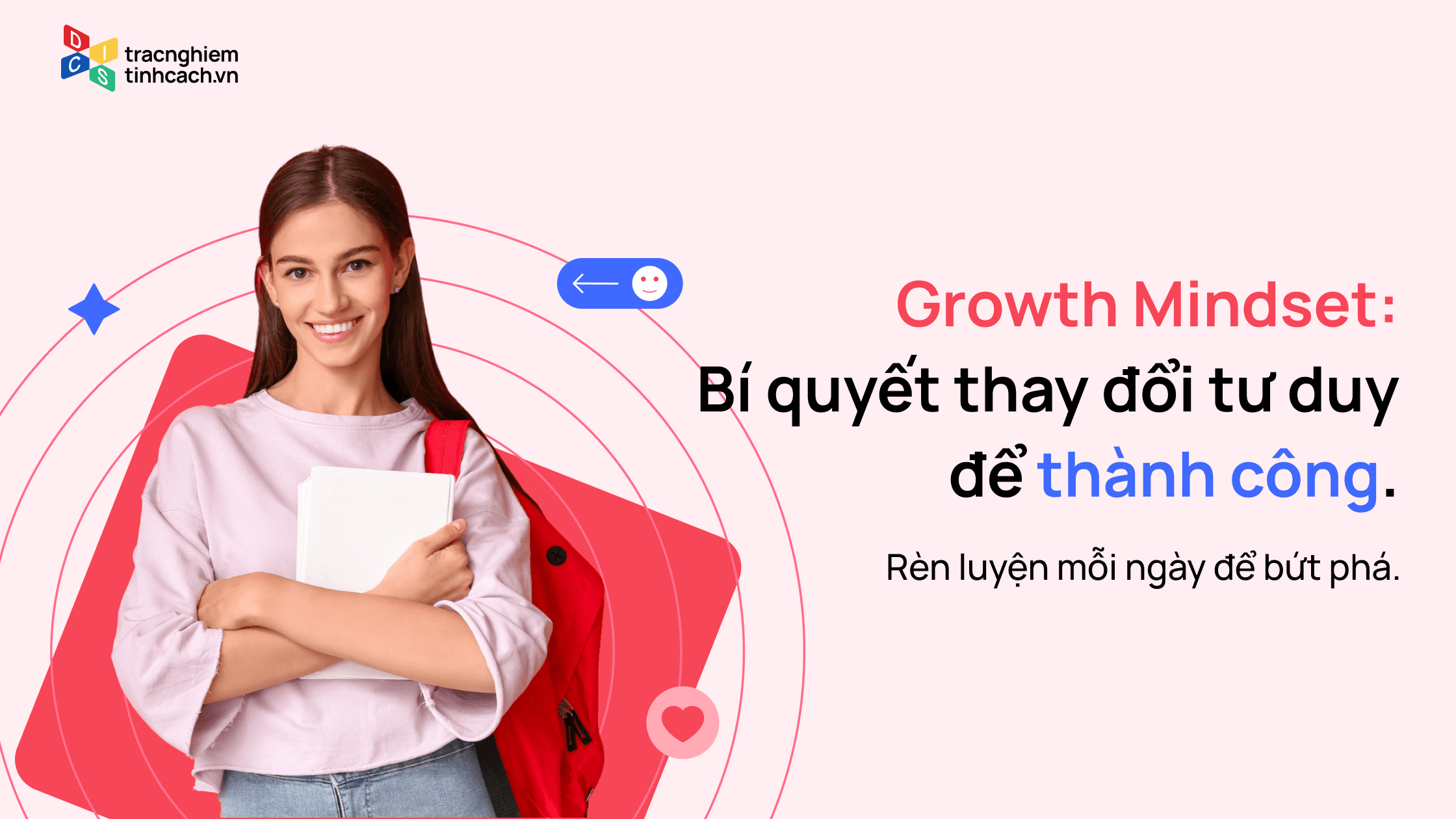 Growth Mindset Là Gì? Bí Quyết Thay Đổi Tư Duy Để Bứt Phá Thành Công