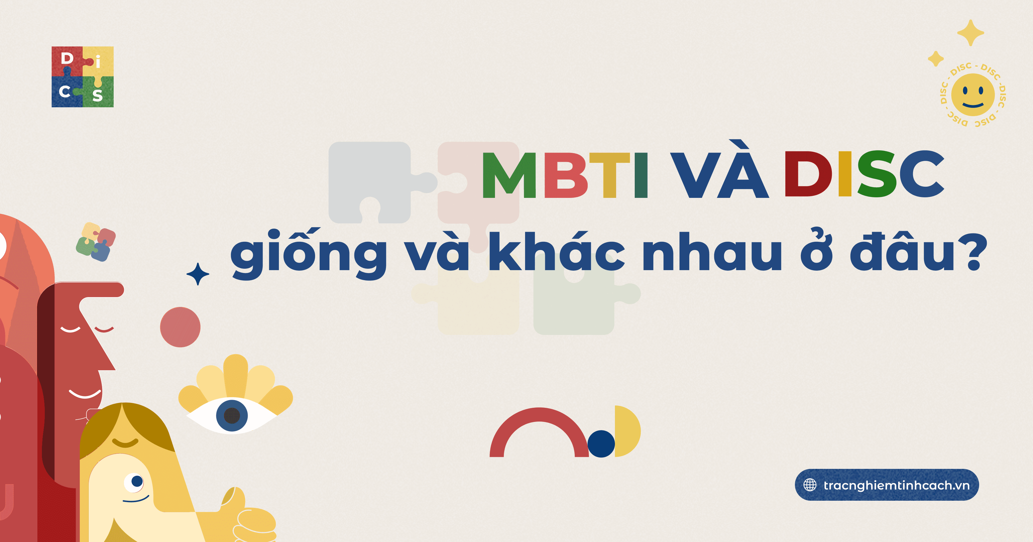 DISC và MBTI có gì khác nhau? Nên làm bài test nào trong năm 2025