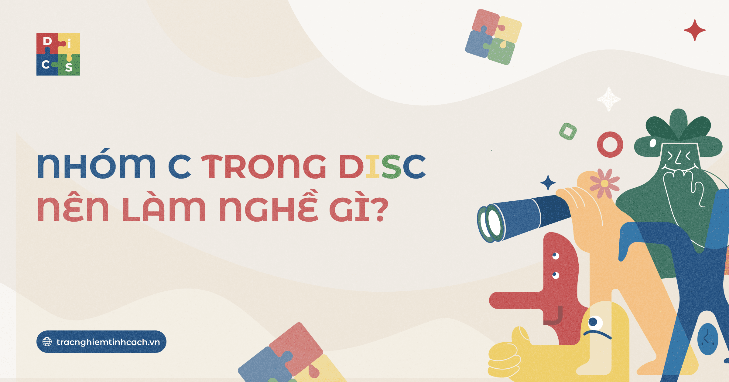 Nhóm C trong DISC nên làm nghề gì? Top những công việc phù hợp nhất