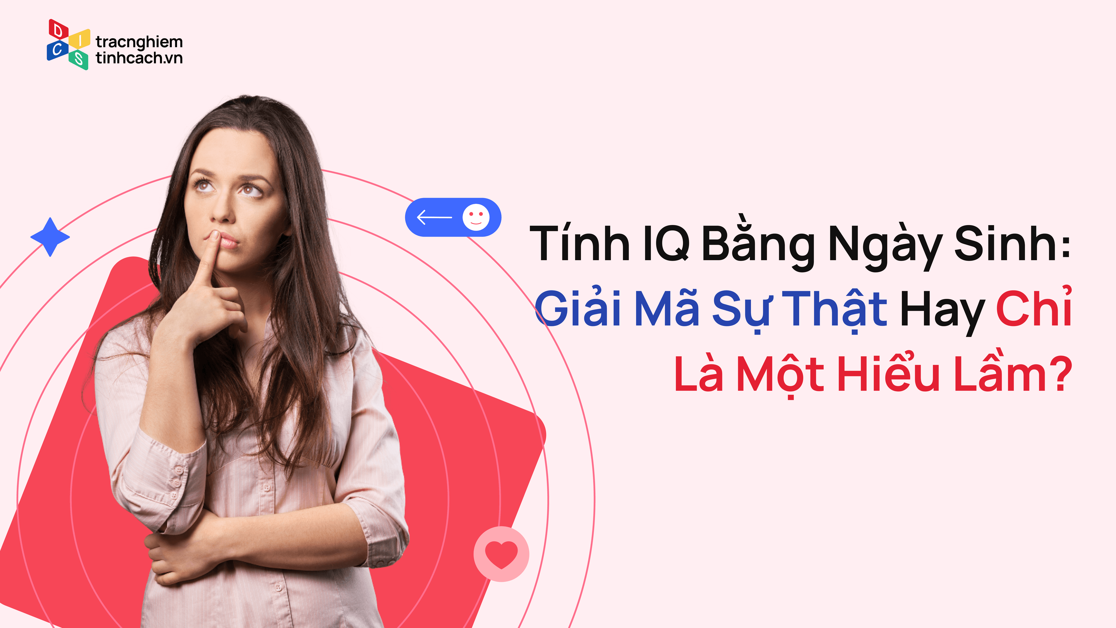 Tính Chỉ Số IQ Bằng Ngày Sinh: Giải Mã Sự Thật Hay Chỉ Là Một Hiểu Lầm?