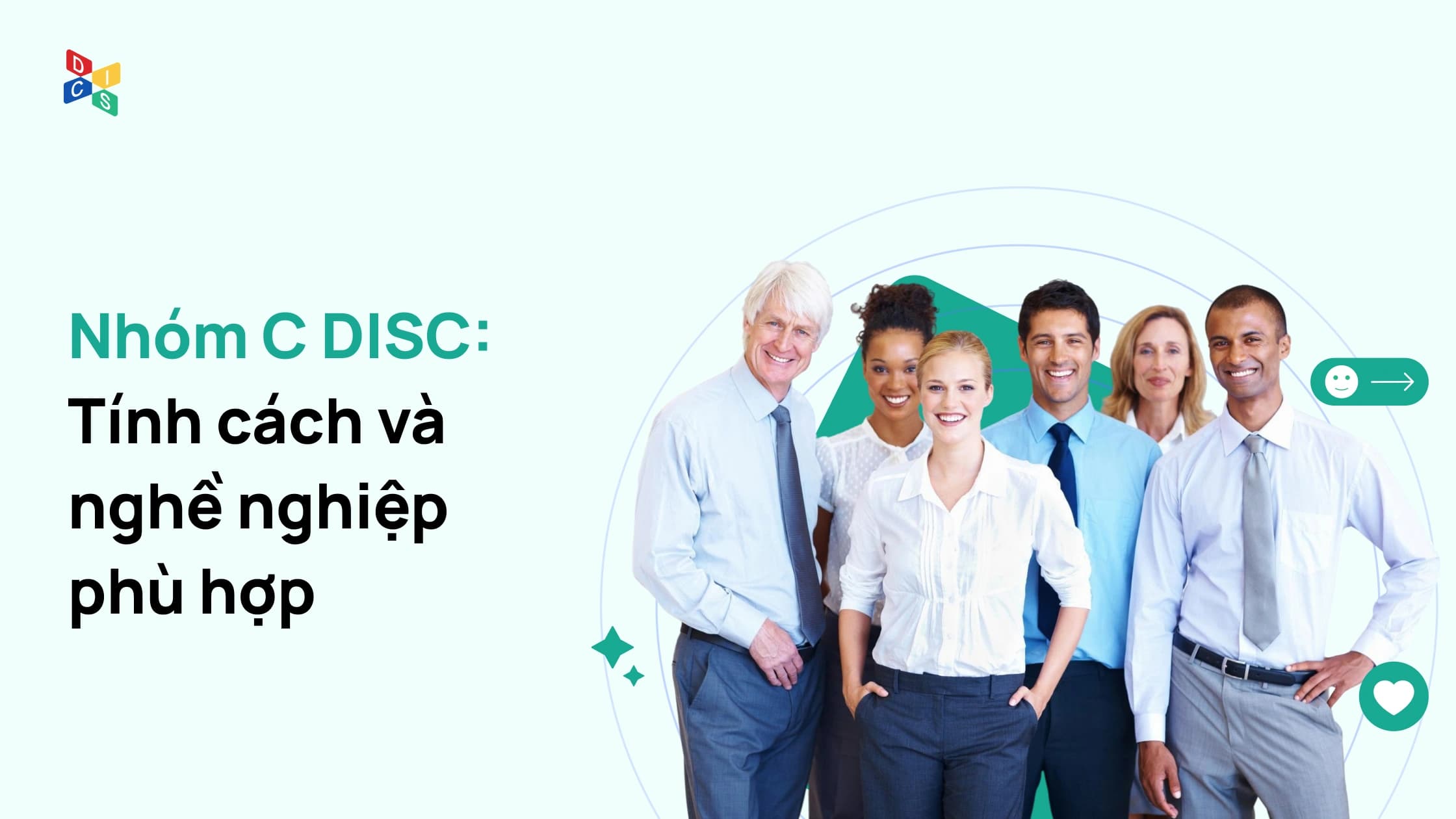 Nhóm C DISC là gì? Đặc điểm và nghề nghiệp phù hợp